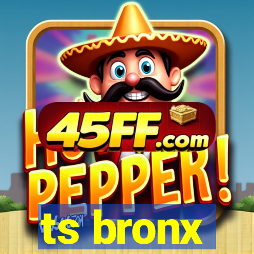 ts bronx